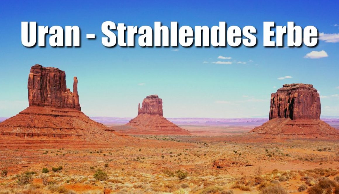 Uran – Strahlendes Erbe